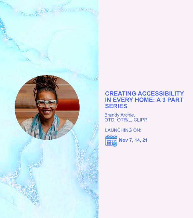 Creating Accessibility in Every Home: A 3 Part Series